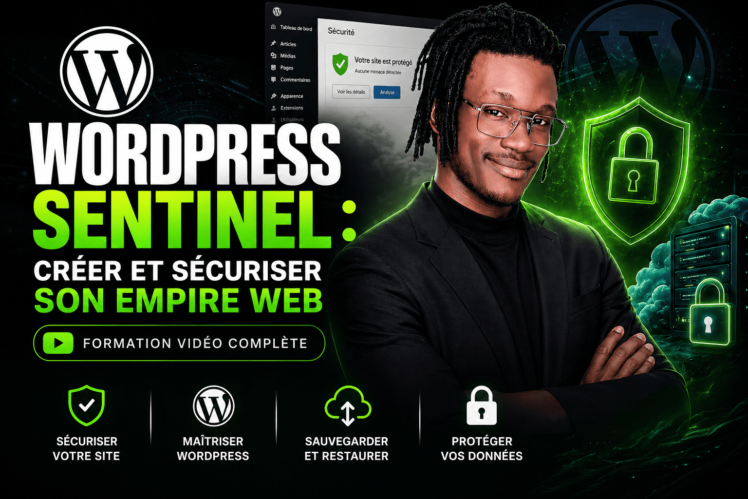 WordPress Sentinel : Créer et Sécuriser son Empire Web